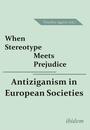 When sterotypes meets prejudice : antiziganismus in european societies
