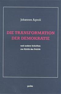 Die Transformation der Demokratie und andere Schriften zur Kritik der Politik