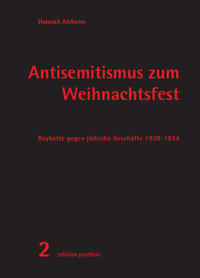 Antisemitismus zum Weihnachtsfest : Boykotte gegen jüdische Geschäfte 1928-1934