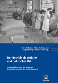 Der Betrieb und das Schlafzimmer : die "Humanisierung" der Schicht- und Nachtarbeit in der Bundesrepublik der 1970er-Jahre