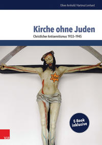 Kirche ohne Juden : christlicher Antisemitismus 1933 - 1945 ; Themenheft für den evangelischen Religionsunterricht in der Oberstufe