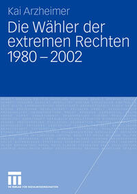 Die Wähler der extremen Rechten 1980 - 2002