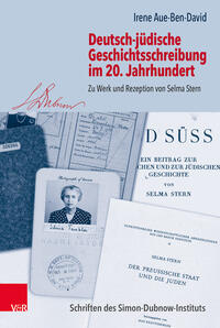 Deutsch-jüdische Geschichtsschreibung im 20. Jahrhundert : Zu Werk und Rezeption von Selma Stern