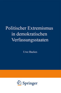 Politischer Extremismus in demokratischen Verfassungsstaaten : Elemente einer normativen Rahmentheorie