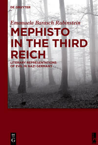 Mephisto in the Third Reich : literary representations of evil in Nazi Germany