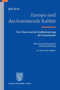 Europa und das kommende Kalifat : der Islam und die Radikalisierung der Demokratie