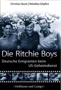 Die Ritchie-Boys : deutsche Emigranten beim US-Geheimdienst