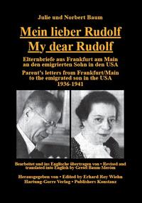 Mein lieber Rudolf : Elternbriefe aus Frankfurt am Main an den emigrierten Sohn in den USA, 1936 - 1941