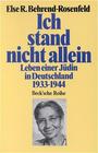 Ich stand nicht allein : Leben einer Jüdin in Deutschland 1933 bis 1944