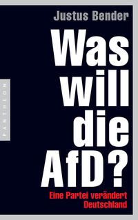 Was will die AfD? : Eine Partei verändert Deutschland