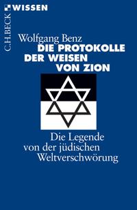 Die Protokolle der Weisen von Zion : die Legende von der jüdischen Weltverschwörung