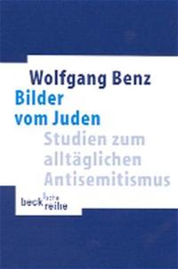 Bilder vom Juden : Studien zum alltäglichen Antisemitismus