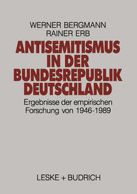 Antisemitismus in der Bundesrepublik Deutschland : Ergebnisse einer empirischen Forschung von 1946-1989