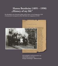 History of my life : der Rückblick einer deutschen Jüdin auf ihr Leben vor der Emigration 1939 ; a German Jew's retrospective of her life before her emigration in 1939