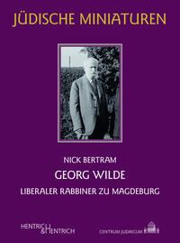 Georg Wilde : Liberaler Rabbiner zu Magdeburg