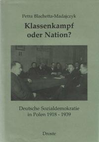 Klassenkampf oder Nation? : deutsche Sozialdemokratie in Polen 1918 - 1939