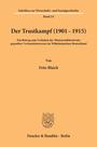 Der Trustkampf : 1901 - 1915 ; ein Beitrag zum Verhalten der Ministerialbürokratie gegenüber Verbandsinteressen im Wilhelminischen Deutschland