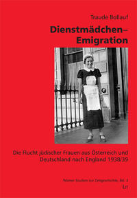 Dienstmädchen-Emigration : die Flucht jüdischer Frauen aus Österreich und Deutschland nach England 1938/39