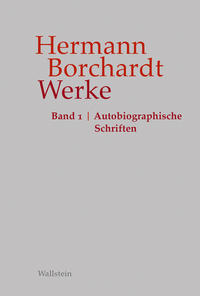 Werke. Band 1. Autobiographische Schriften