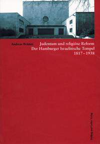 Judentum und religiöse Reform : der Hamburger Israelitische Tempel 1817 - 1938