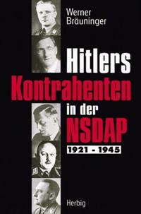 Hitlers Kontrahenten in der NSDAP : 1921-1945