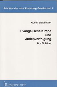 Evangelische Kirche und Judenverfolgung : drei Einblicke