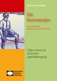 Die Kommenden : eine Zeitschrift der Bündische Jugend (1926 - 1933)