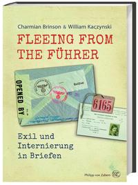 Fleeing from the Führer : Exil und Internierung in Briefen