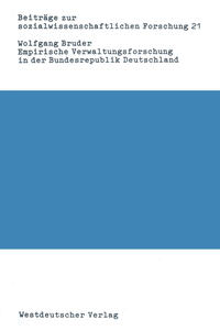 Empirische Verwaltungsforschung in der Bundesrepublik Deutschland : Eine Bibliogr.-Analyse