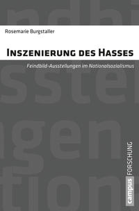 Inszenierung des Hasses : Feindbildausstellungen im Nationalsozialismus