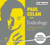 Paul Celan liest Todesfuge : Gedichte und Prosa 1952-1968 ; mit bisher unveröffentlichten Originaltönen