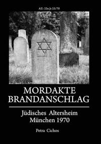 Mordakte Brandanschlag jüdisches Altersheim München 1970