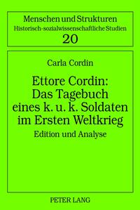 Ettore Cordin: das Tagebuch eines k.u.k. Soldaten im Ersten Weltkrieg : Edition und Analyse
