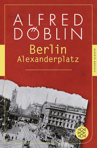 Berlin Alexanderplatz : die Geschichte vom Franz Biberkopf ; Roman