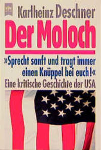 Der Moloch : eine kritische Geschichte der USA