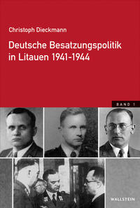 Deutsche Besatzungspolitik in Litauen 1941-1944 : Band 2