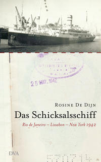 Das Schicksalsschiff : Rio de Janeiro - Lissabon - New York 1942