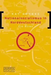 Nationalsozialismus in Norddeutschland : ein Atlas