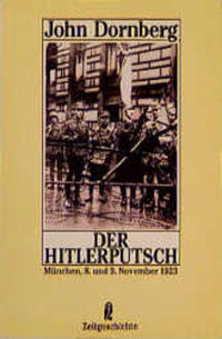Der Hitlerputsch : München, 8. und 9. November 1923