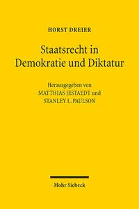 Staatsrecht in Demokratie und Diktatur : Studien zur Weimarer Republik und zum Nationalsozialismus