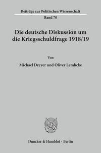 Die deutsche Diskussion um die Kriegsschuldfrage 1918/19