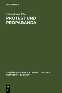Protest und Propaganda : Demonstrationen in Berlin zur Zeit der Weimarer Republik