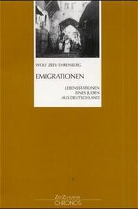 Emigrationen : Lebensstationen e. Juden aus Deutschland
