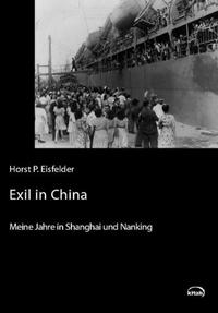 Exil in China : meine Jahre in Shanghai und Nanking