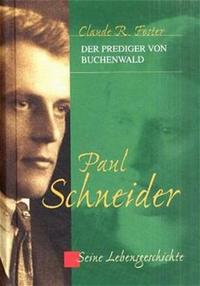 Paul Schneider : seine Lebensgeschichte