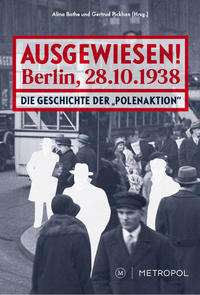 Niemandsland : Schauplatz der jüdischen Ausbürgerung : Flucht und Vetreibung in Ostmitteleuropa im Jahr 1938