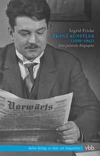 Franz Künstler : eine politische Biographie
