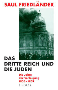 Das Dritte Reich und die Juden; Die Jahre der Verfolgung 1933-1939; 1. Band
