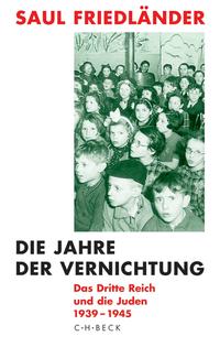 Das Dritte Reich und die Juden. 2, Die Jahre der Vernichtung 1939-1945