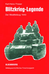 Blitzkrieg-Legende : der Westfeldzug 1940